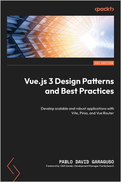 Vue.js 3 Design Patterns and Best Practices