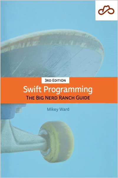 Swift Programming: The Big Nerd Ranch Guide