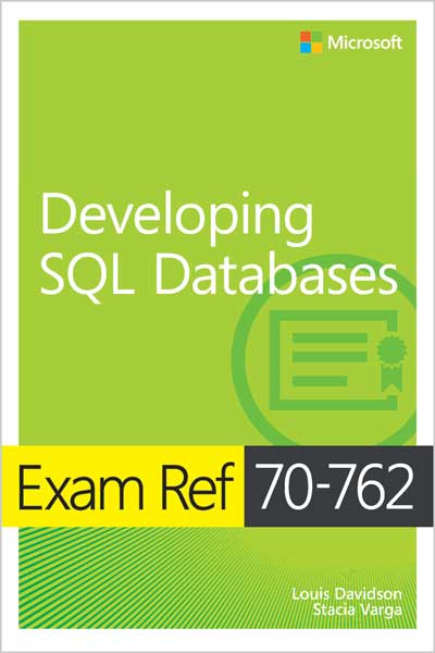 Exam Ref 70-762 Developing SQL Databases
