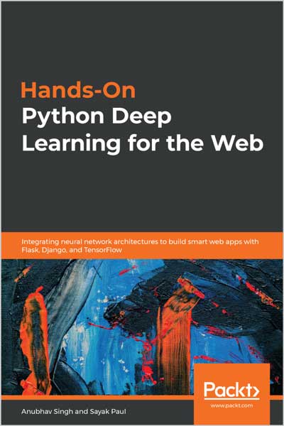 Hands-On Python Deep Learning for the Web