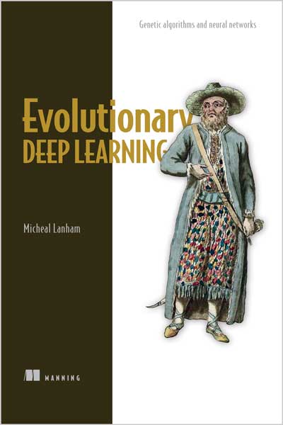 Evolutionary Deep Learning