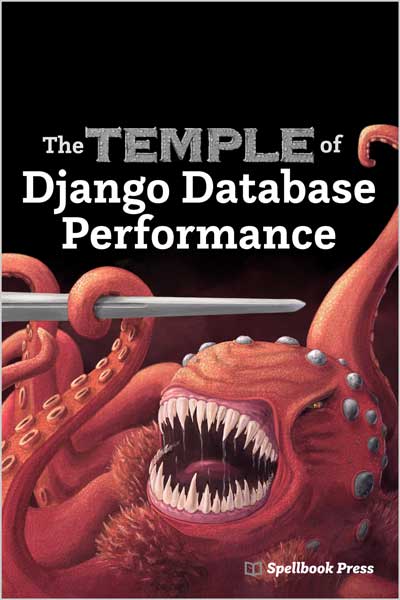 The Temple of Django Database Performance