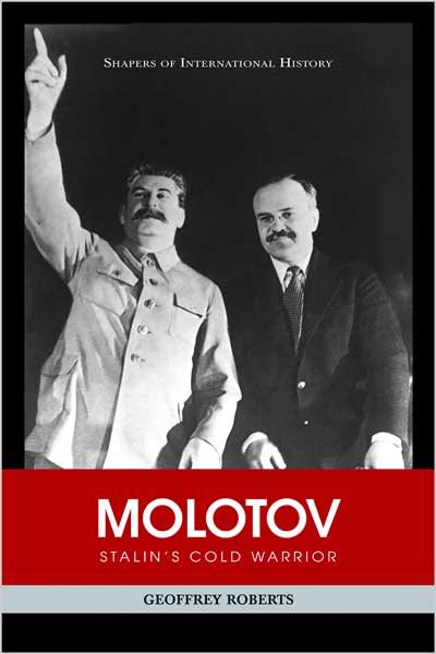 Molotov: Stalin's Cold Warrior