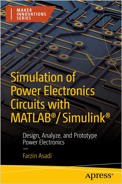 Simulation of Power Electronics Circuits with MATLAB/Simulink