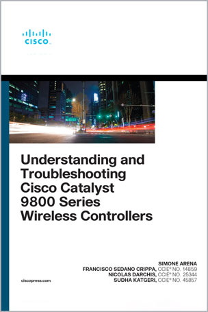 Understanding and Troubleshooting Cisco Catalyst 9800 Series Wireless Controllers