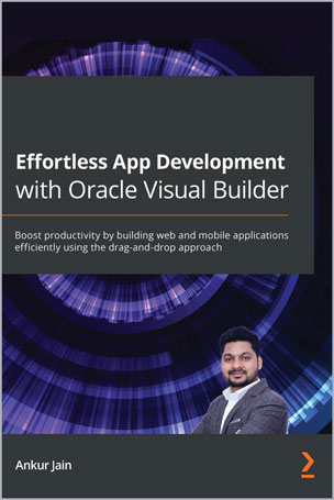 Effortless App Development with Oracle Visual Builder