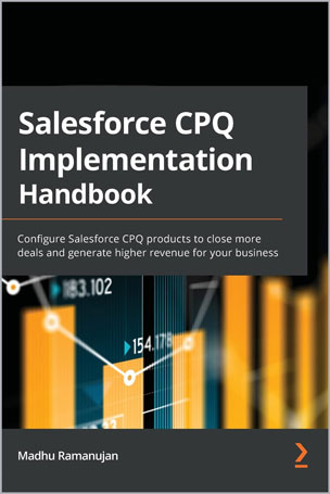 Salesforce CPQ Implementation Handbook