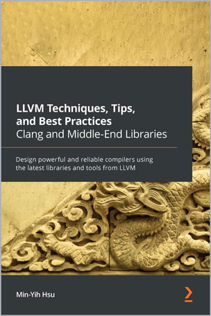 LLVM Techniques, Tips, and Best Practices Clang and Middle-End Libraries