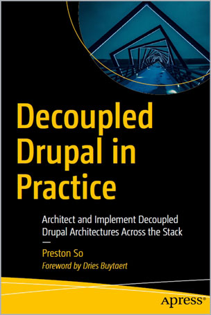 Decoupled Drupal in Practice