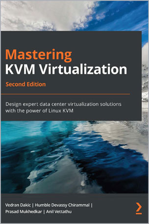Mastering KVM Virtualization