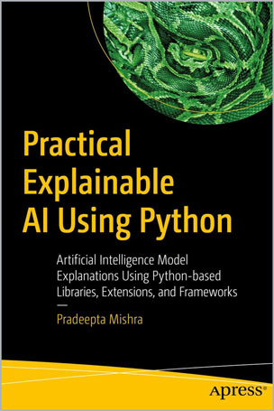 Practical Explainable AI Using Python