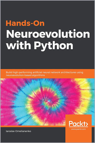 Hands-On Neuroevolution with Python