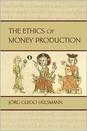 The Ethics of Money Production