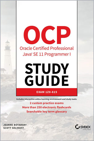 OCP Oracle Certified Professional Java SE 11 Programmer I Study Guide