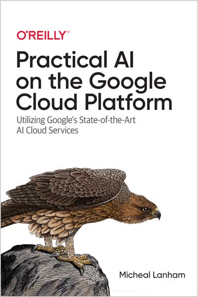 Practical AI on the Google Cloud Platform