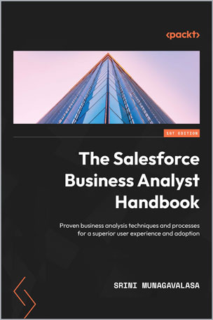 The Salesforce Business Analyst Handbook