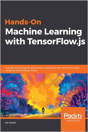 Hands-On Machine Learning with TensorFlow.js