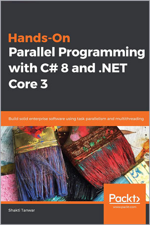 Hands-On Parallel Programming with C# 8 and .NET Core 3