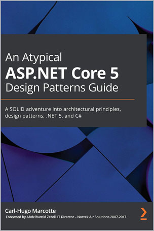 An Atypical ASP.NET Core 5 Design Patterns Guide