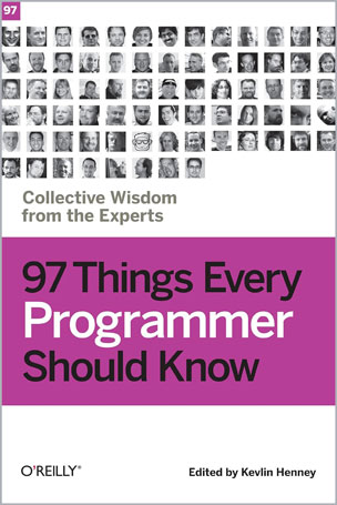 97 Things Every Programmer Should Know