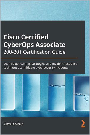 Cisco Certified CyberOps Associate 200-201 Certification Guide