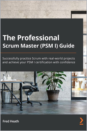The Professional Scrum Master (PSM I) Guide