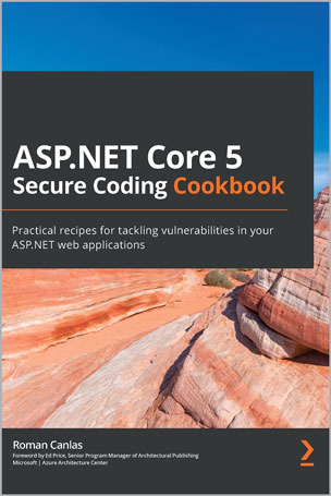 ASP.NET Core 5 Secure Coding Cookbook
