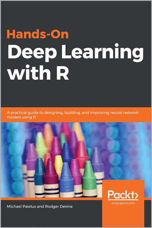 Hands-On Deep Learning with R