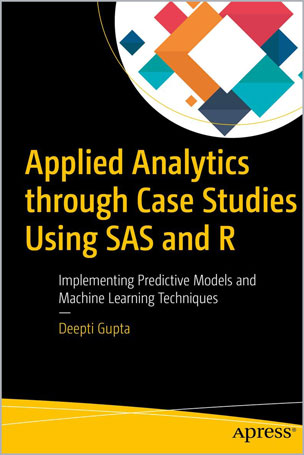 Applied Analytics through Case Studies Using SAS and R