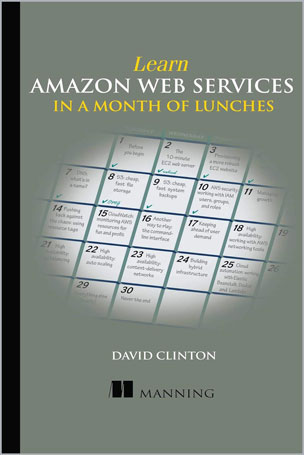 Learn Amazon Web Services in a Month of Lunches