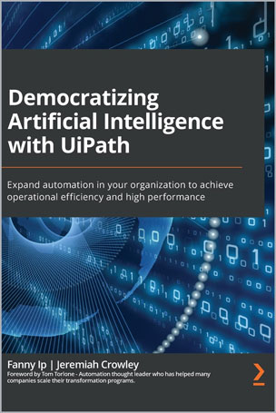 Democratizing Artificial Intelligence with UiPath