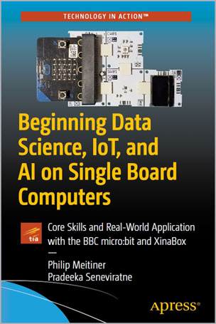 Beginning Data Science, IoT, and AI on Single Board Computers