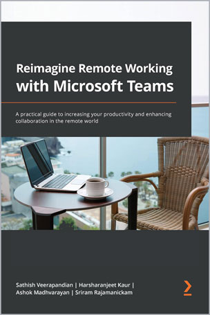Reimagine Remote Working with Microsoft Teams