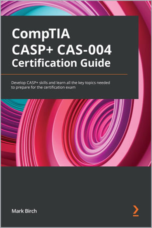 CompTIA CASP+ CAS-004 Certification Guide