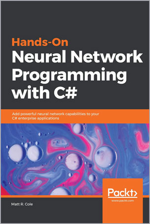 Hands-On Neural Network Programming with C#