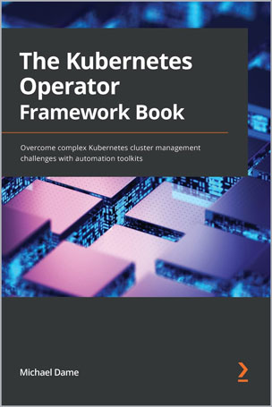 The Kubernetes Operator Framework Book