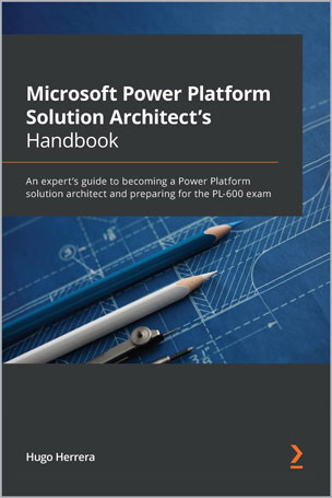Microsoft Power Platform Solution Architect's Handbook