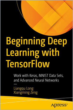 Beginning Deep Learning with TensorFlow