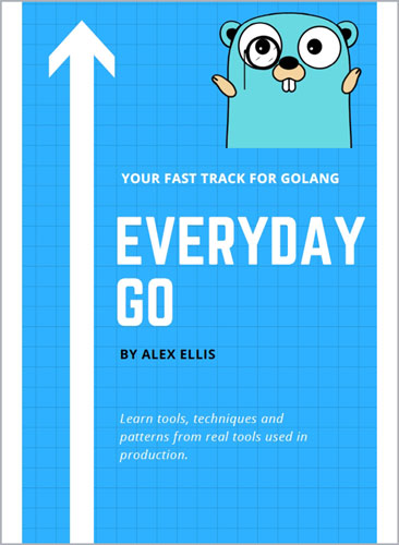 Everyday Golang