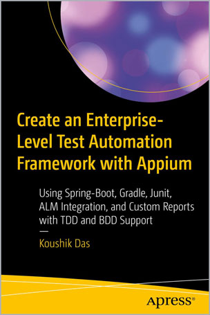 Create an Enterprise-Level Test Automation Framework with Appium