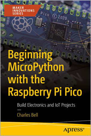 Beginning MicroPython with the Raspberry Pi Pico