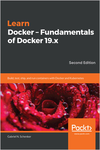 Learn Docker – Fundamentals of Docker 19.x