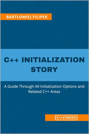 C++ Initialization Story