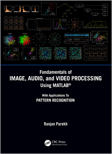 Fundamentals of Image, Audio, and Video Processing Using MATLAB