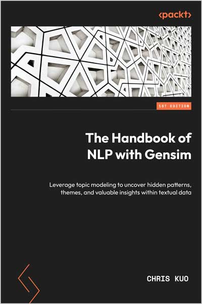 The Handbook of NLP with Gensim