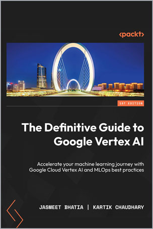 The Definitive Guide to Google Vertex AI