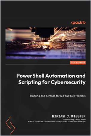 PowerShell Automation and Scripting for Cybersecurity
