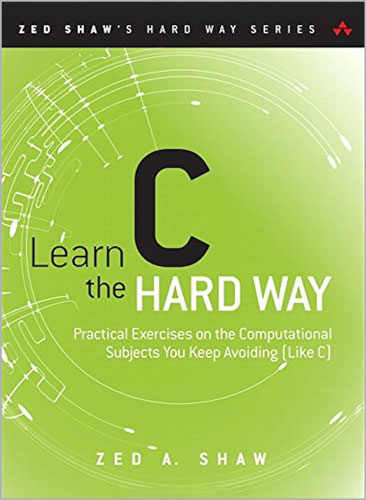 Learn C the Hard Way