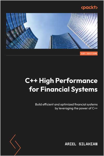 C++ High Performance for Financial Systems