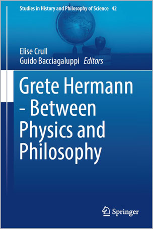 Grete Hermann - Between Physics and Philosophy